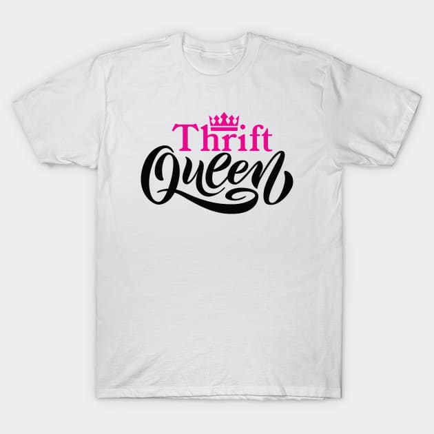 Thrift Queen T-Shirt by Crisp Decisions